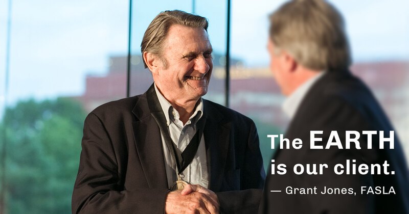 Image of Grant Jones shaking hands with Dennis Carmichael. Image reads "The EARTH is our client. - Grant Jones, FASLA"