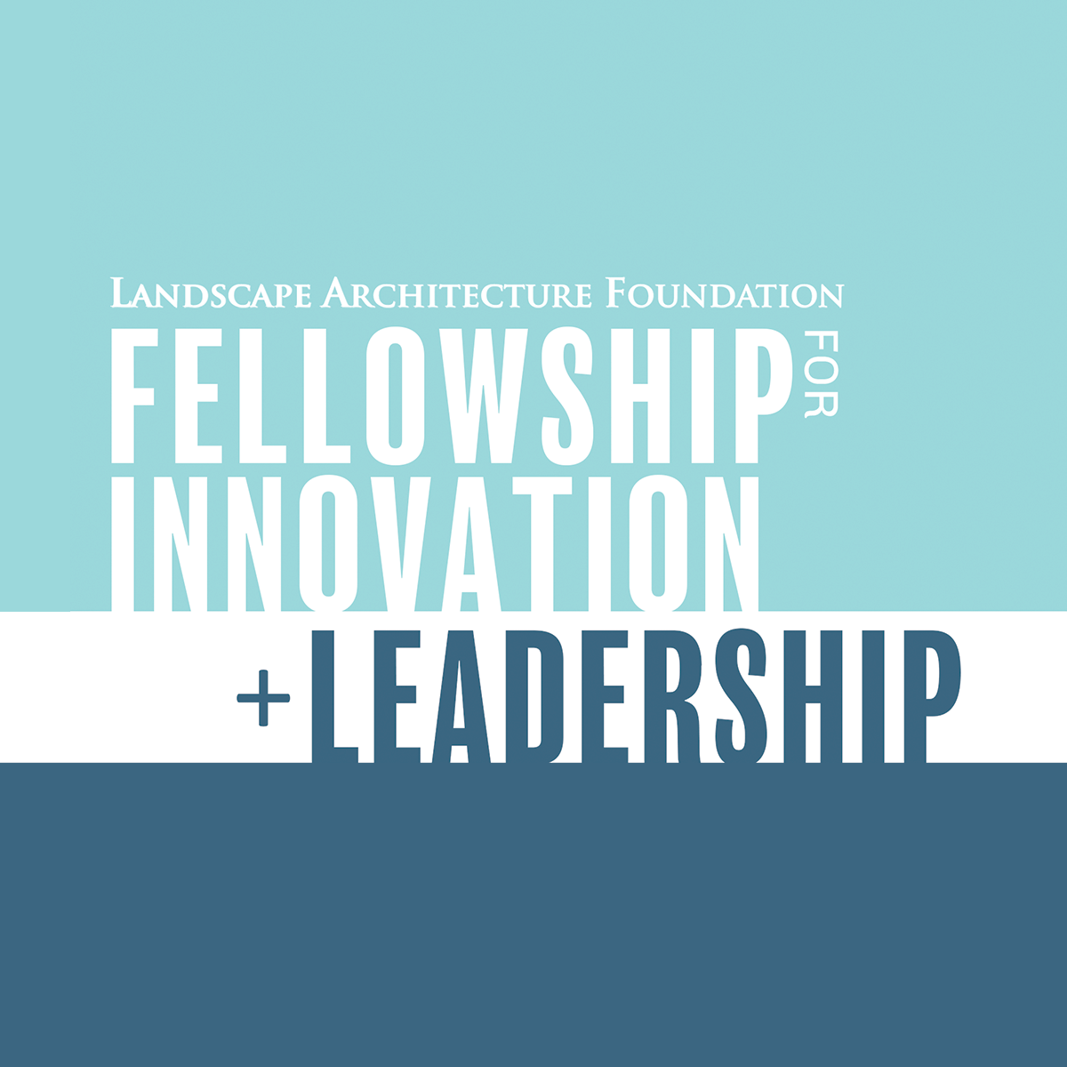 LAF Fellows Landscape Architecture Foundation