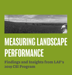 TEXT: "Measuring Landscape Performance: Findings & Insights from LAF's 2019 CSI Program"